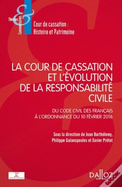 Capa do artigo La Cour De Cassation Et L'Évolution De La Responsabilité Civile ; Du Code Civil Des Français À L'Ordonnance Du 10 Février 2016