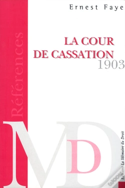 Capa do artigo La Cour De Cassation, Traité De Ses Attributions De Sa Compétence De La Procédure Observée En Matière Civile