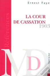 Capa do artigo La Cour De Cassation, Traité De Ses Attributions De Sa Compétence De La Procédure Observée En Matière Civile