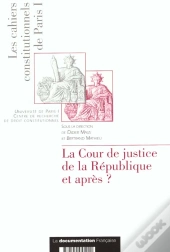 La Cour De Justice De La Republique Et Apres