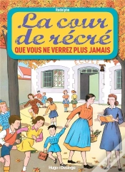 Capa do artigo La Cour De Recre Que Vous Ne Verrez Plus Jamais