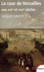 La Cour De Versailles Aux Xviie Et Xviiie Siècles - Preview