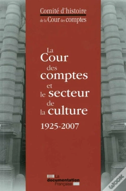 Capa do artigo La Cour Des Comptes Et Le Secteur De La Culture 1925-2007