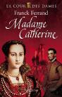 La Cour Des Dames T.3 ; Madame Catherine - Preview