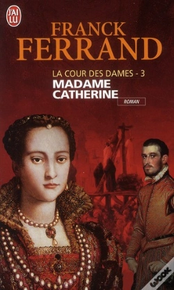 Capa do artigo La Cour Des Dames T.3 ; Madame Catherine