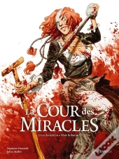 La Cour Des Miracles Tome 2 : Vive La Reine !