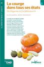La Courge Dans Tous Ses États ; Un Légume À (Re)Découvrir - Preview