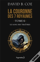 La Couronne Des Sept Royaumes T 6 ; Le Sang Des Traîtres
