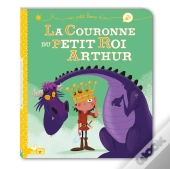 La Couronne Du Petit Roi Arthur