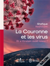La Couronne Et Les Virus ; Et Si Einstein Avait Raison?