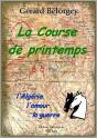 La Course De Printemps ; L'Algérie, L'Amour, La Guerre - Preview