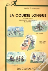 La Course Longue ; Compétences ; Contenus D'Enseignement Et Évaluation (Collége, Lycée)