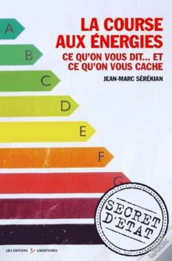 Capa do artigo La Courses Aux Énergies ; Ce Qu'On Vous Dit... Et Ce Qu'On Vous Cache