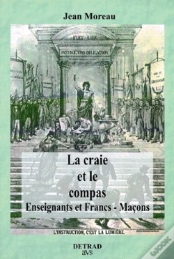 Capa do artigo La Craie Et Le Compas ; Enseignants Et Francs-Maçons