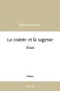 La Crainte Et La Sagesse : Essai - Preview
