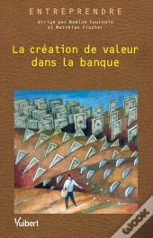 La Création De Valeur Dans La Banque