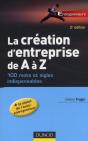La Création D'Entreprise De A À Z ; 100 Mots Et Sigles Indispensables (2e Édition) - Preview