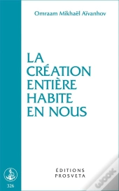 La Creation Entiere Habite En Nous