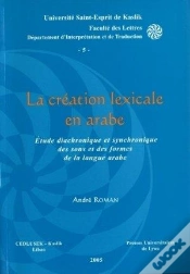 Capa do artigo La Creation Lexicale En Arabe. Etude Diachronique Et Synchronique Des Sons Et Des Formes De La Langu
