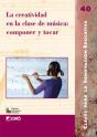 La Creatividad En La Clase De Música: Componer Y Tocar - Preview