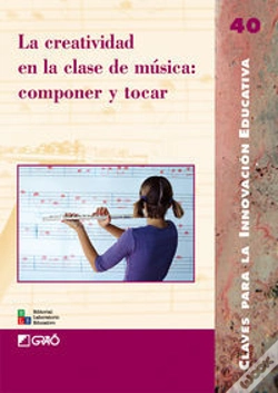 Capa do artigo La Creatividad En La Clase De Música: Componer Y Tocar