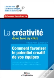 Capa do artigo La Créativité Dans Tous Ses États : Comment Favoriser Le Potentiel Créatif De Vos Équipes - Richesses Humaines