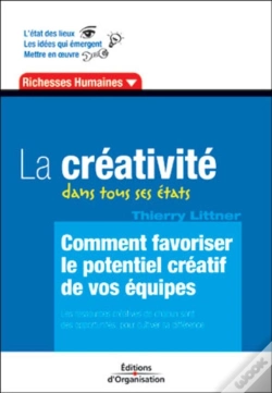 Capa do artigo La Créativité Dans Tous Ses États : Comment Favoriser Le Potentiel Créatif De Vos Équipes - Richesses Humaines