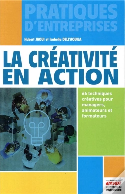 Capa do artigo La Créativité En Action : 66 Techniques Créatives Pour Managers, Animateurs Et Formateurs