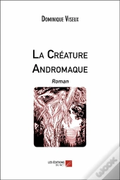 La Créature Andromaque
