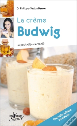 Capa do artigo La Creme Budwig ; Le Petit-Déjeuner Santé (Édition 2010)