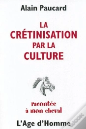 Capa do artigo La Cretinisation Par La Culture Racontee A Mon Cheval