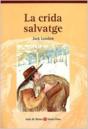 La Crida Salvatge. Colecciù Aula De Lletres. Auxiliar B.U.P. - Preview