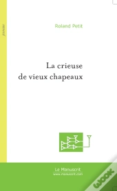 La Crieuse De Vieux Chapeaux