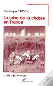 Capa do artigo La Crise De La Chasse En France : La Fin D