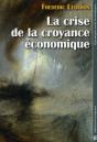 La Crise De La Croyance Economique - Preview