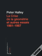 La Crise De La Géometrie Et Autres Essais