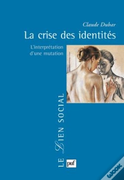 Capa do artigo La Crise Des Identités ; L'Interprétation D'Une Mutation (4e Édition)