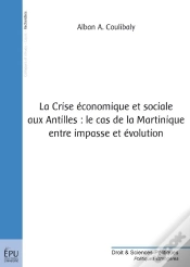 Capa do artigo La Crise Économique Et Sociale Aux Antilles : Le Cas De La Martinique Entre Impasse Et Évolution