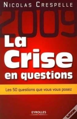Capa do artigo La Crise En Questions ; Les 50 Questions Que Vous Vous Posez