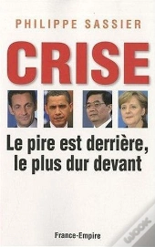 La Crise Est Derrière, Le Plus Dur Devant