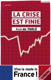 La Crise Est Finie
