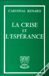 La Crise Et L'Espérance