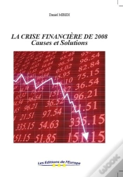 Capa do artigo La Crise Financière De 2008 ; Causes Et Solutions