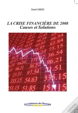 Capa do artigo La Crise Financière De 2008 ; Causes Et Solutions