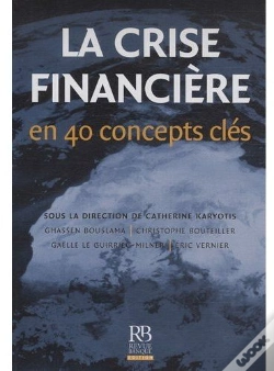Capa do artigo La Crise Financière En 40 Concepts Clés