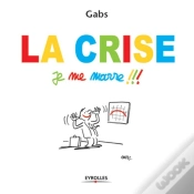 Capa do artigo La Crise, Je Me Marre !!!