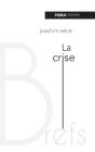 La Crise - Preview