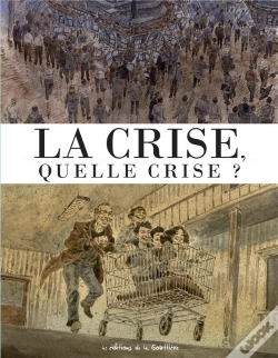 Capa do artigo La Crise, Quelle Crise ?