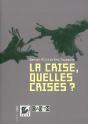La Crise, Quelles Crises ? - Preview