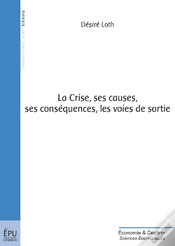 Capa do artigo La Crise, Ses Causes, Ses Conséquences, Les Voies De Sortie